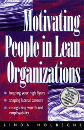 Icon image Motivating People in Lean Organizations