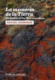 Icon image La memoria de la Tierra: Kimberley o el Far West australiano