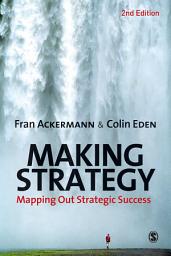 Icon image Making Strategy: Mapping Out Strategic Success, Edition 2