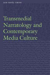 Icon image Transmedial Narratology and Contemporary Media Culture