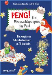 Icon image Peng! Ein Weihnachtspinguin für Paul: Ein magisches Adventsabenteuer in 24 Kapiteln – Kinderbuch ab 6 mit bunten Illustrationen zum Vorlesen und Selbstlesen: Mit Zusatzmaterial für Lehrkräfte und Eltern