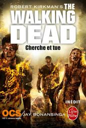 Icon image Cherche et tue (The Walking Dead, Tome 7)