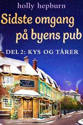 Icon image Sidste omgang på byens pub 2: Kys og tårer