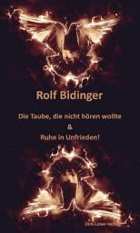 Icon image Die Taube, die nicht hören wollte & Ruhe in Unfrieden!