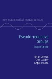 Icon image Pseudo-reductive Groups: Edition 2