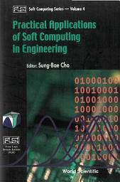 Icon image Practical Applications of Soft Computing in Engineering