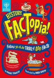 Icon image History FACTopia!: Follow Ye Olde Trail of 400 Facts