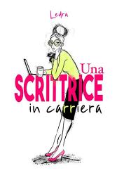 Icon image Una scrittrice in carriera