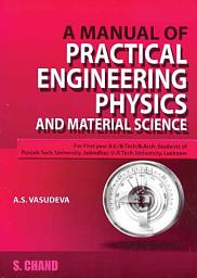 Icon image A Manual of Practical Engineering Physics