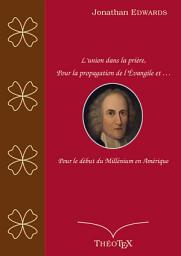 Icon image L'union dans la prière, pour la propagation de l'Évangile, et pour le début du millénium en Amérique