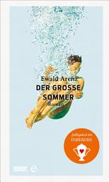 Icon image Der große Sommer: Roman