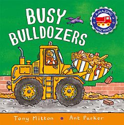 Icon image Amazing Machines: Busy Bulldozers