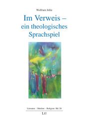 Icon image Im Verweis - ein theologisches Sprachspiel