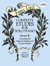 Icon image Complete Etudes for Solo Piano, Series II: Including the Paganini Etudes and Concert Etudes