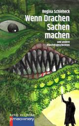 Icon image WENN DRACHEN SACHEN MACHEN: und andere Märchengeschichten