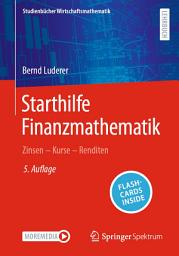 Icon image Starthilfe Finanzmathematik: Zinsen – Kurse – Renditen, Ausgabe 5