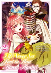 Icon image I’ll Never Set Foot in That House Again! (Manga)