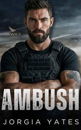 Icon image Ambush: A Christian Military Romance