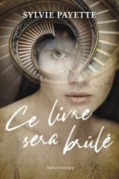 Icon image Ce livre sera brûlé