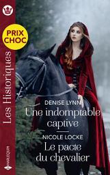 Icon image Une indomptable captive - Le pacte du chevalier