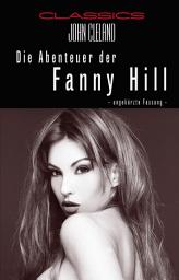 Icon image Die Abenteuer der Fanny Hill: Ungekürzte Fassung