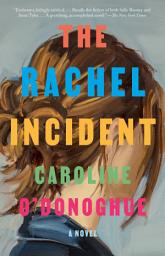Icon image The Rachel Incident: A novel