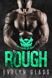Icon image Rough (Book 2): A Bad Boy Motorcycle Club Romance