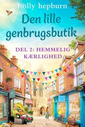 Icon image Den lille genbrugsbutik 2: Hemmelig kærlighed
