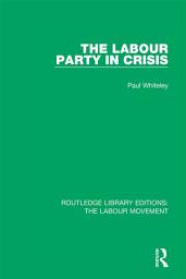Icon image The Labour Party in Crisis