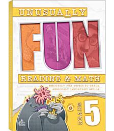 Icon image Unusually Fun Reading & Math eBook (PDF), Grade 5: Seriously Fun Topics to Teach Seriously Important Skills