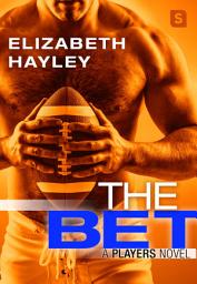 Icon image The Bet: A Players Novel