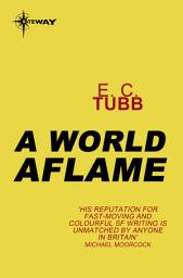 Icon image A World Aflame: Cap Kennedy Book 13, Book 13