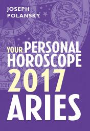 Icon image Aries 2017: Your Personal Horoscope