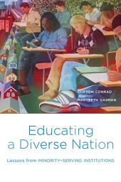 Icon image Educating a Diverse Nation: Lessons from Minority-Serving Institutions