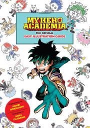 Icon image My Hero Academia: The Official Easy Illustration Guide