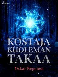 Icon image Kostaja kuoleman takaa