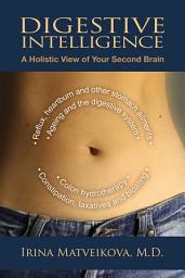 Icon image Digestive Intelligence: A Holistic View of Your Second Brain