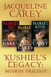 Icon image Kushiel’s Legacy: Moirin Trilogy: Box Set with Naamah’s Kiss #1, Naamah’s Curse #2, Naamah’s Blessing #3