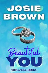 Icon image Beautiful You - Totlandia: Book 5