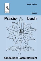 Icon image Praxisbuch handelnder Sachunterricht - Band 1