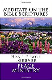Icon image Meditate On The Bible Scriptures: Peace Forever