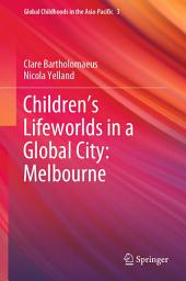 Icon image Children’s Lifeworlds in a Global City: Melbourne