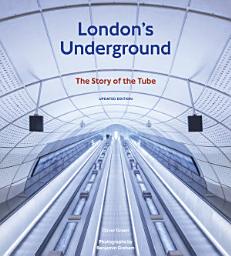 Icon image London's Underground: The Story of the Tube