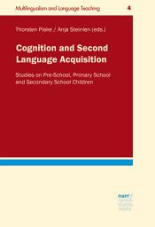 Icon image Cognition and Second Language Acquisition: Studies on pre-school, primary school and secondary school children