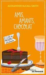 Icon image Amis, Amants, Chocolat