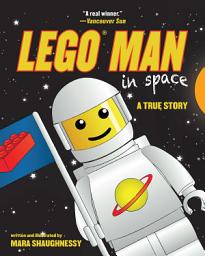 Icon image LEGO Man in Space: A True Story