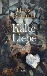 Icon image Kalte Liebe: Kriminalroman aus Bielefeld