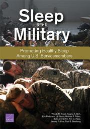 Icon image Sleep in the Military: Promoting Healthy Sleep Among U.S. Servicemembers