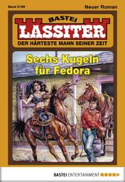 Icon image Lassiter 2198: Sechs Kugeln für Fedora
