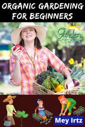 Icon image Organic Gardening for Beginners